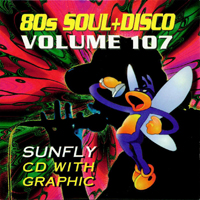Sunfly Hits Vol.107 - 80's Soul & Disco