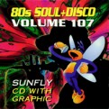 Sunfly Hits Vol.107 - 80's Soul & Disco