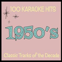 Top 100 Karaoke Hits - Songs of the Fifties