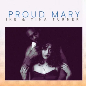 Ike-_-Tina-Turner-Proud-Mary-Artwork