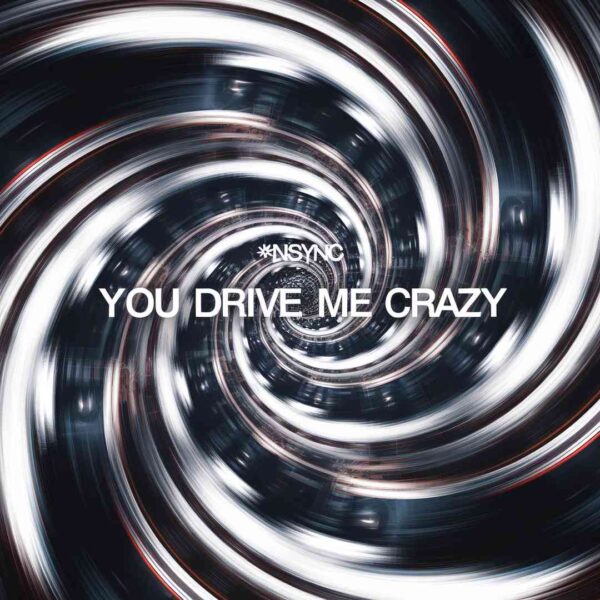 *NSYNC - You Drive Me Crazy