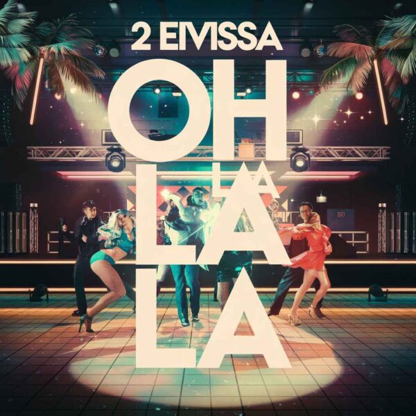 2 Eivissa - Oh La La La