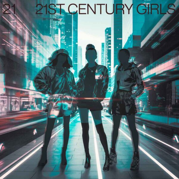 21st Century Girls - 21st Century Girls