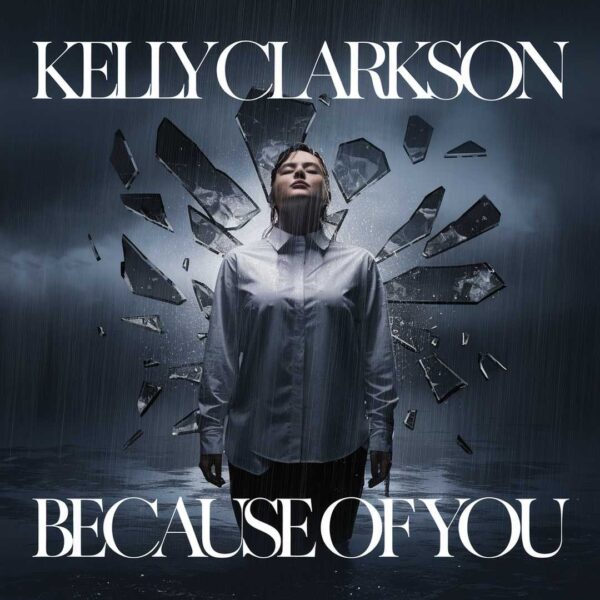 Kelly Clarkson - Because Of You