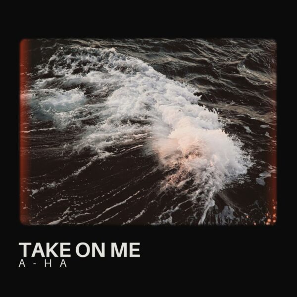 a-ha - Take On Me