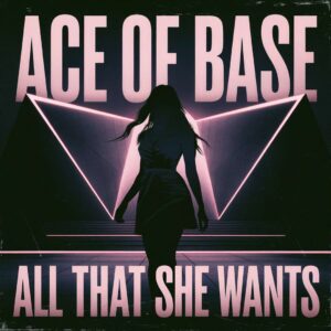 SF1100138 – Ace Of Base – All That She Wants