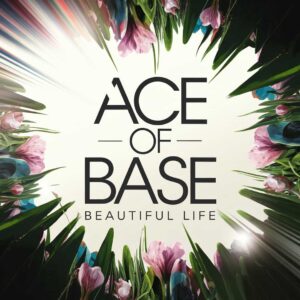 SF1100140 – Ace Of Base – Beautiful Life