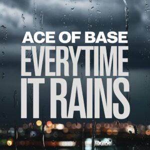 SF1100142 – Ace Of Base – Everytime it Rains