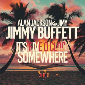 SF1100219 – Alan Jackson & Jimmy Buffett – It’s Five O’Clock Somewhere