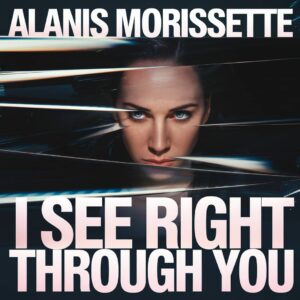 SF1100228 – Alanis Morissette – I See Right Through You