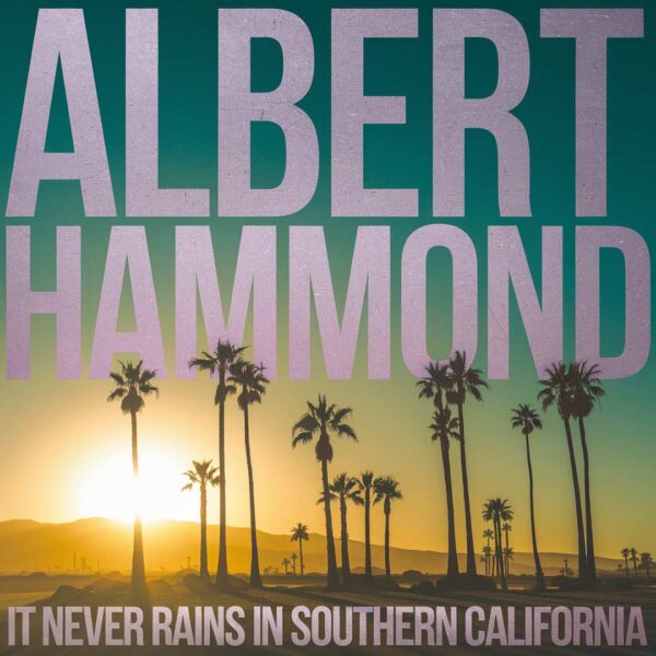 Albert Hammond - It Never Rains In Southern California
