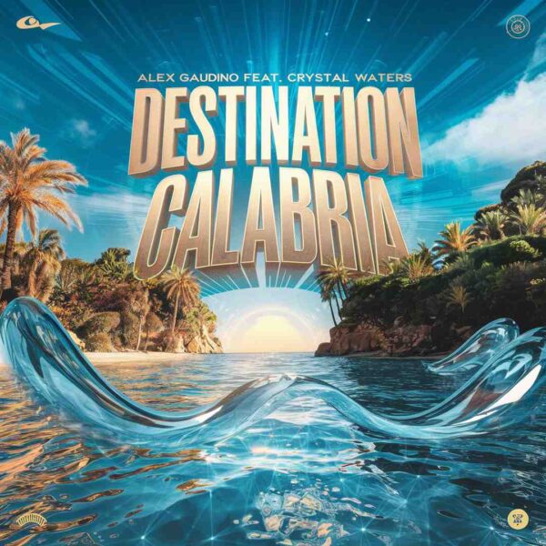 Alex Gaudino - Destination Calabria