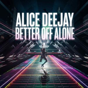 SF1100264 – Alice Deejay – Better Off Alone