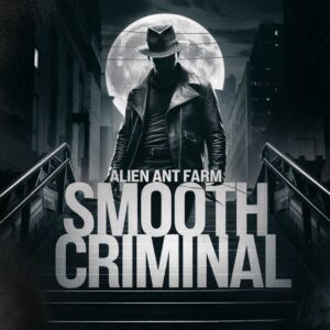 SF1100278 – Alien Ant Farm – Smooth Criminal