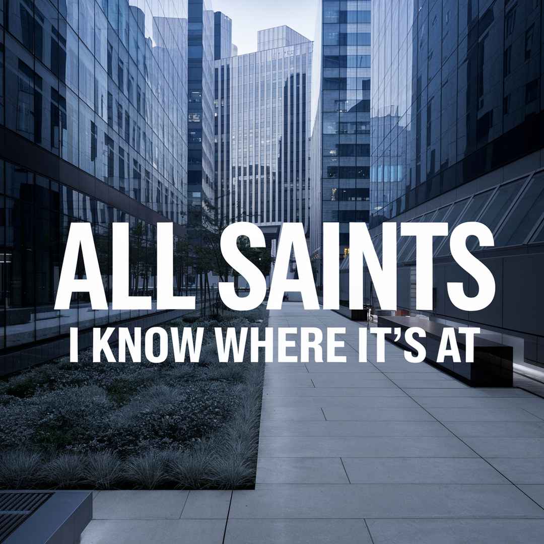 All Saints - I Know Where It's At