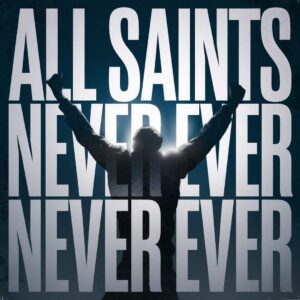SF1100299 – All Saints – Never Ever