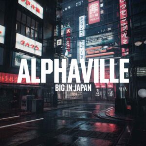 SF1100313 – Alphaville – Big In Japan
