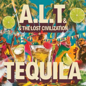SF1100315 – A.L.T. & The Lost Civilization – Tequila