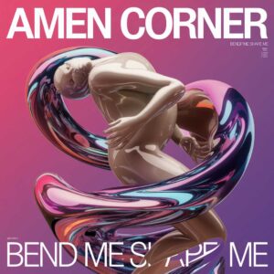 SF1100324 – Amen Corner – Bend Me Shape Me