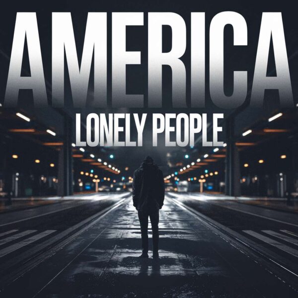America - Lonely People
