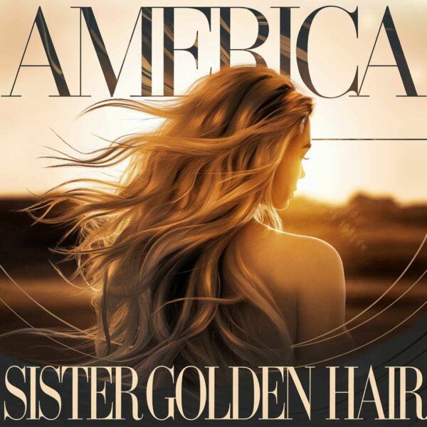 America - Sister Golden Hair