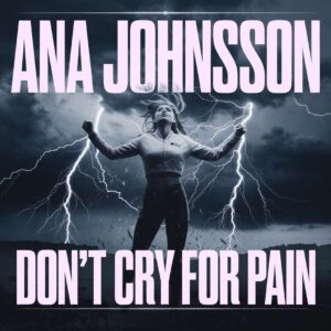 SF1100353 – Ana Johnsson – Don’t Cry For Pain