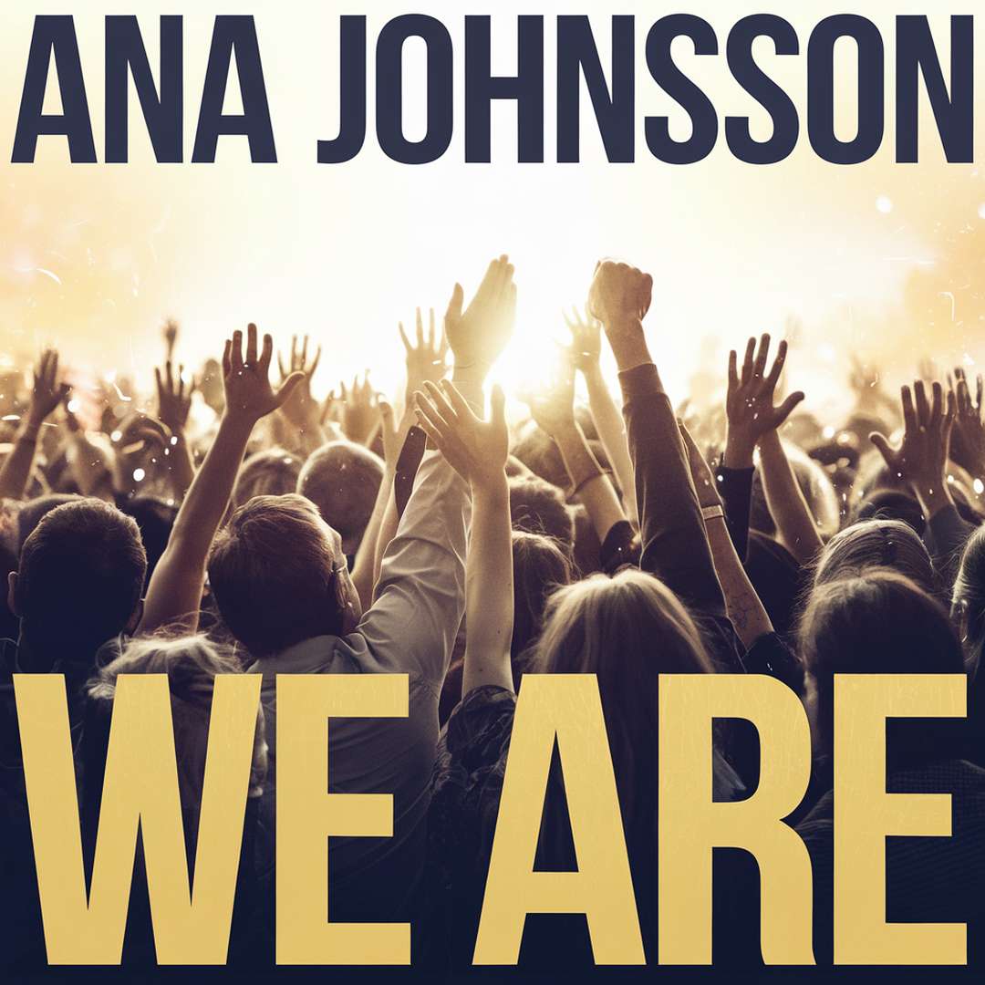 Ana Johnsson - We Are
