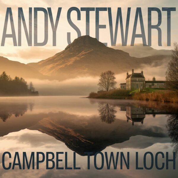 Andy Stewart - Campbeltown Loch