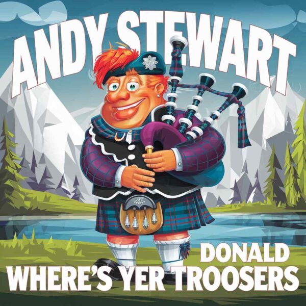 Andy Stewart - Donald Where's Yer Troosers