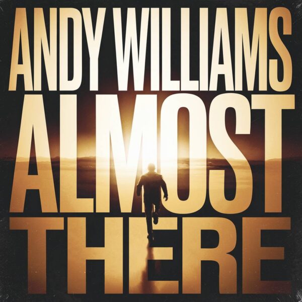 Andy Williams - Almost There