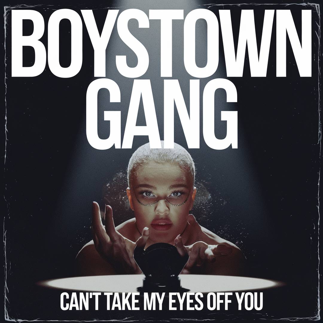 Boystown Gang - Can't Take My Eyes Off You