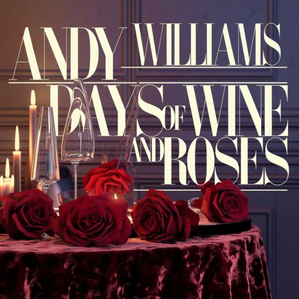 Andy Williams - Days Of Wine And Roses