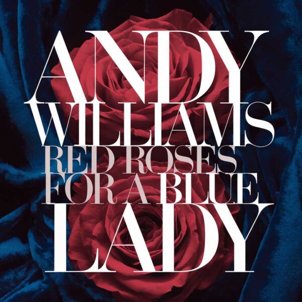 Andy Williams - Red Roses For A Blue Lady