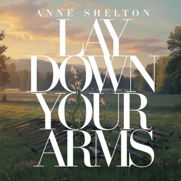 Anne Shelton - Lay Down Your Arms