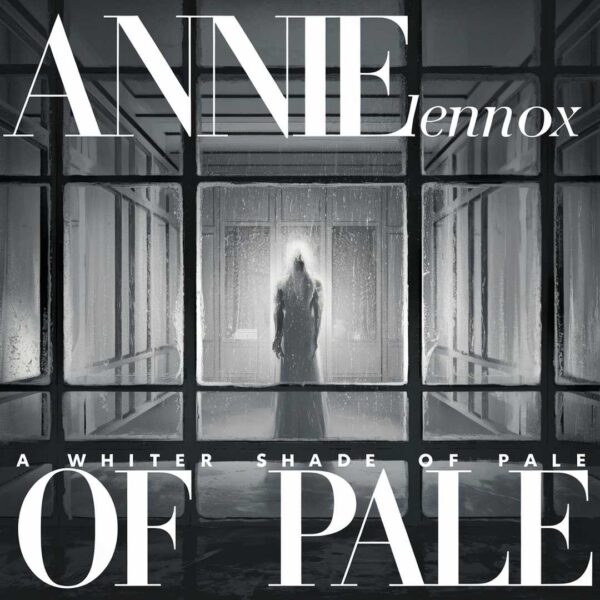 Annie Lennox - A Whiter Shade Of Pale
