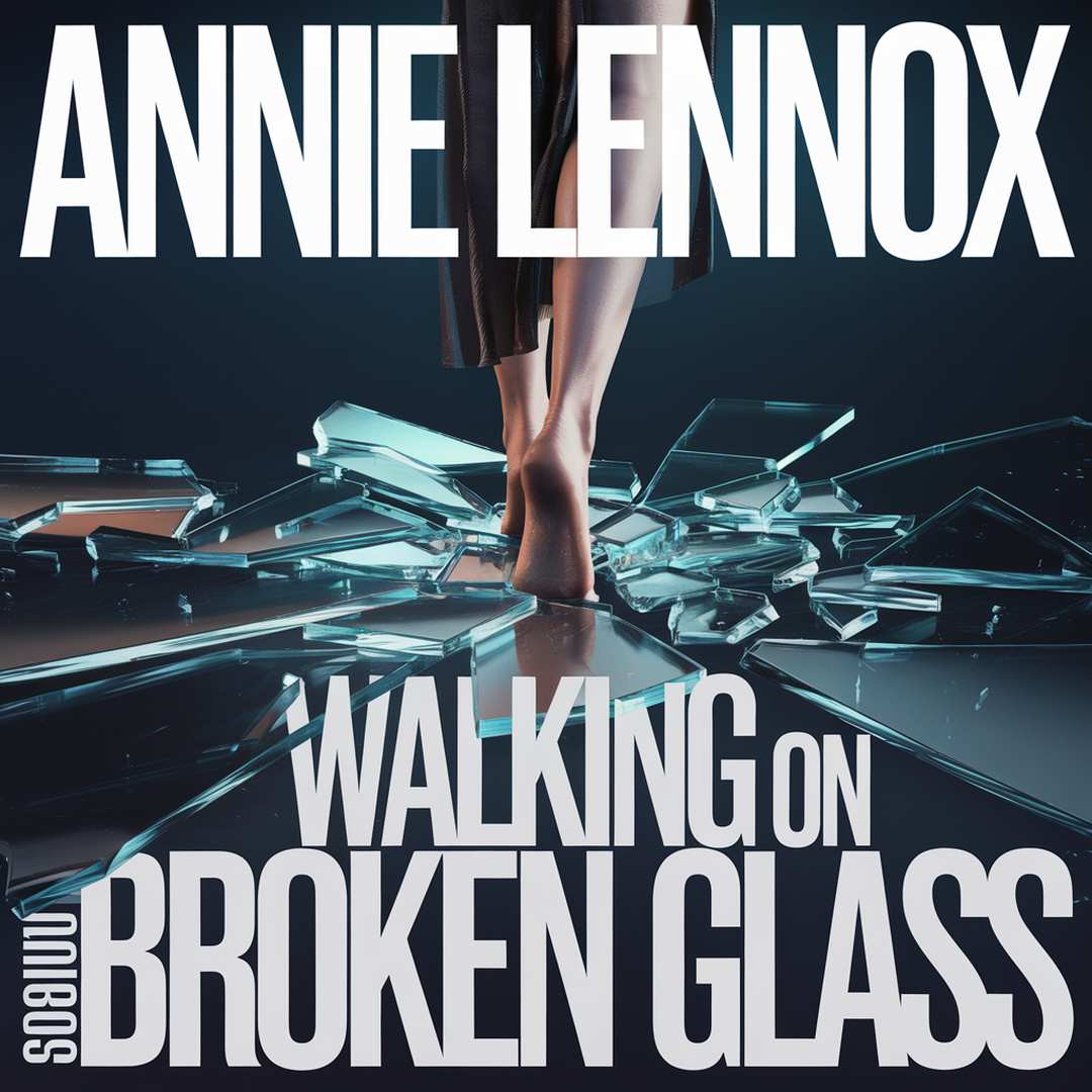 Annie Lennox - Walking On Broken Glass