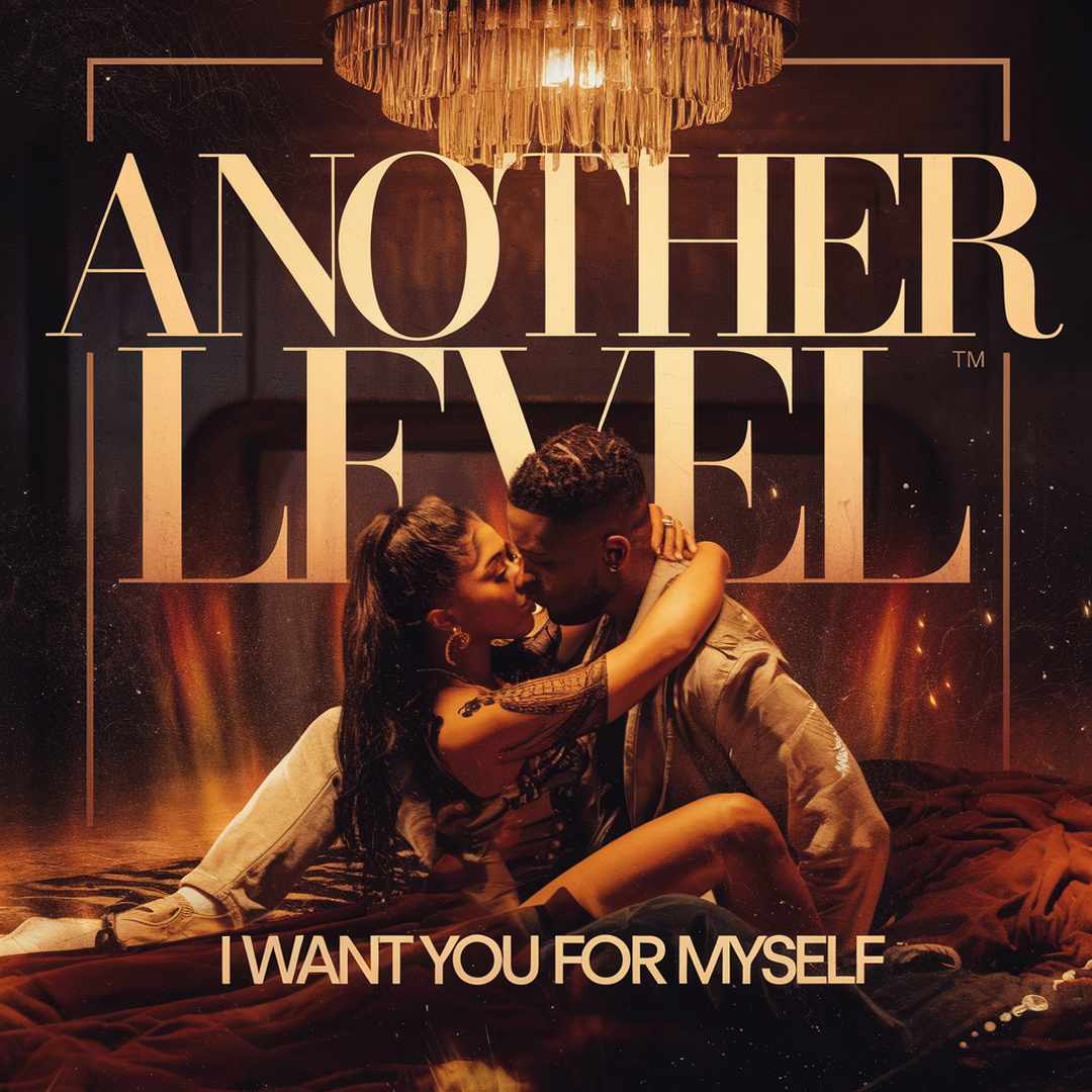 Another Level - I Want You For Myself