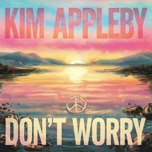Kim Appleby - Don't Worry