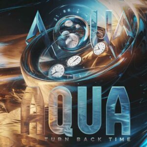 SF1100458 – Aqua – Turn Back Time