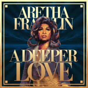 SF1100468 – Aretha Franklin – A Deeper Love