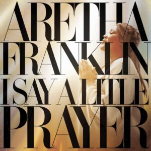 SF1100476 – Aretha Franklin – I Say A Little Prayer