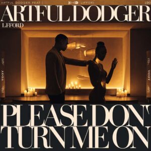 SF1100497 – Artful Dodger Feat. Lifford – Please Don‚Äôt Turn Me On