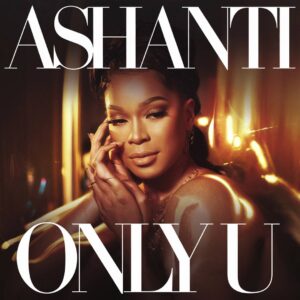 SF1100509 – Ashanti – Only U