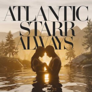 SF1100527 – Atlantic Starr – Always