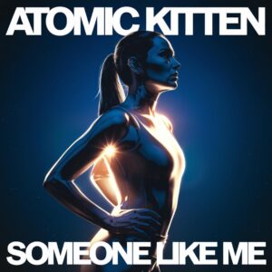 SF1100538 – Atomic Kitten – Someone Like Me