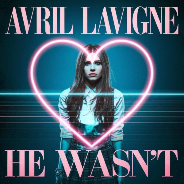 Avril Lavigne - He Wasn't