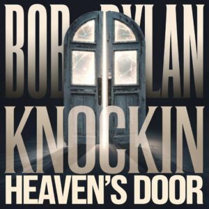 SF1100554 – Bob Dylan – Knockin’ On Heaven’s Door