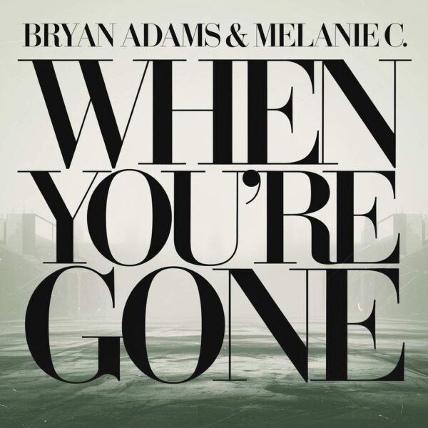 Bryan Adams - When You're Gone