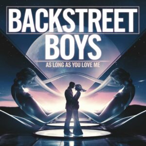 SF1100592 – Backstreet Boys – As Long As You Love Me