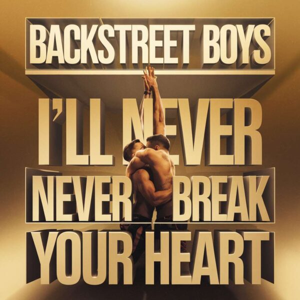 Backstreet Boys - I'll Never Break Your Heart